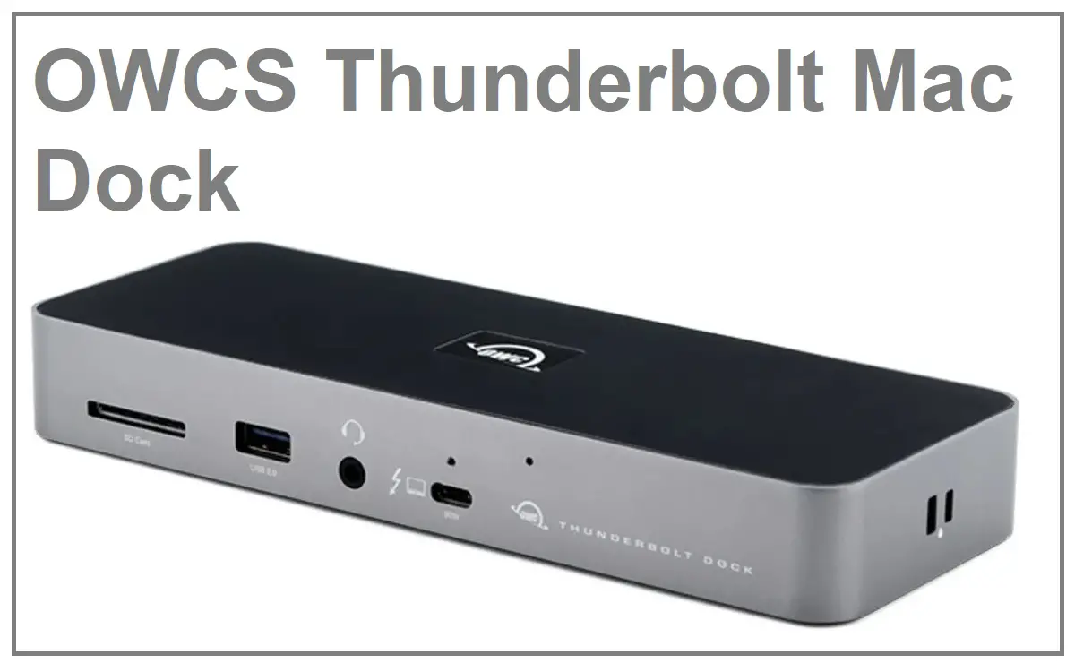 What Is OWCS Thunderbolt Mac Dock and How Does It Work