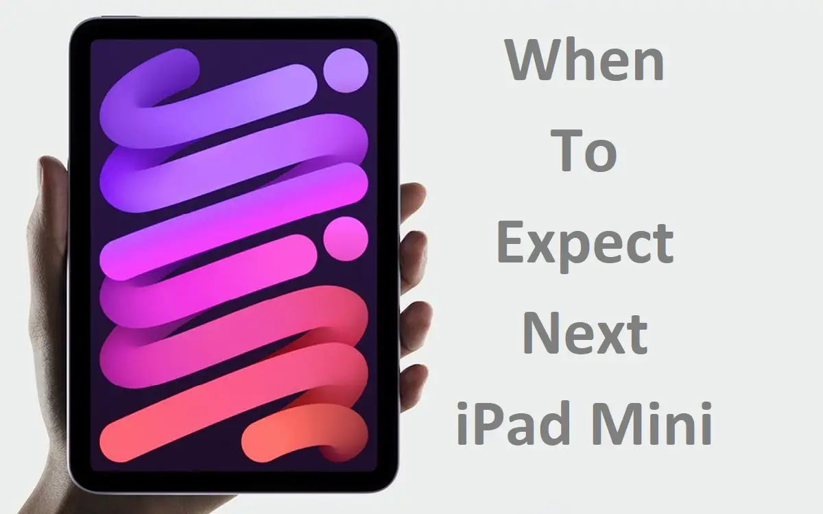 When To Expect Next iPad Mini