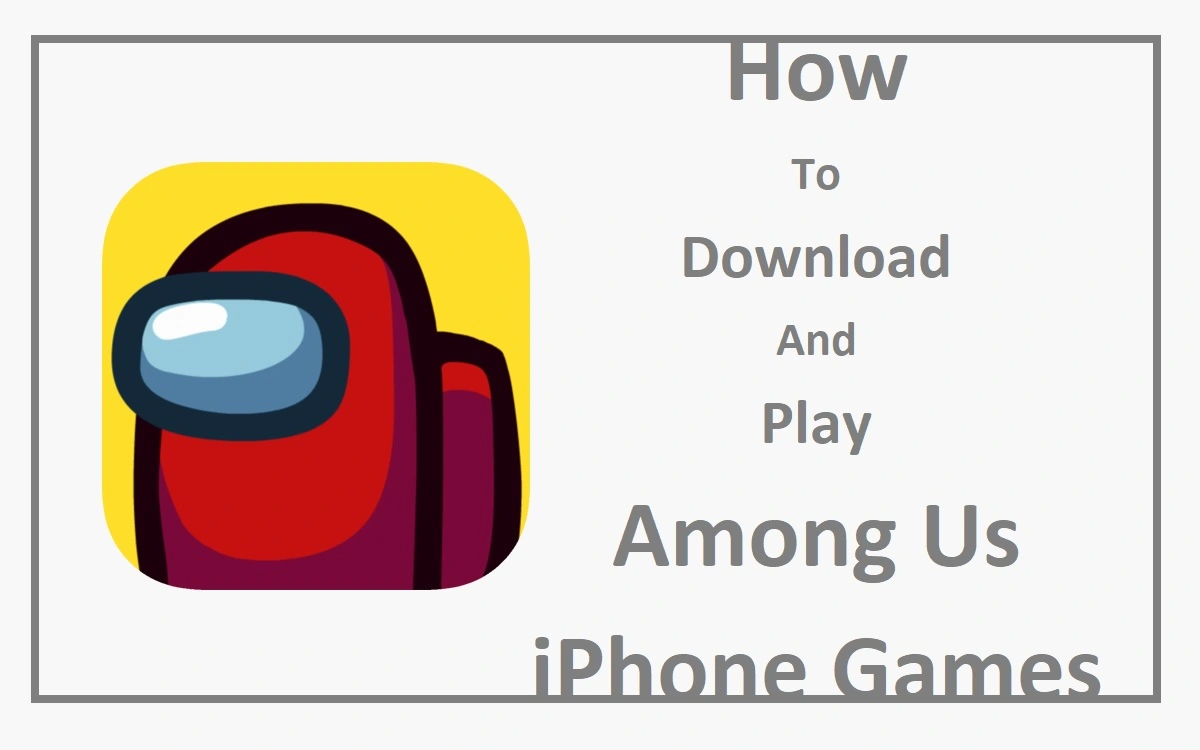 How To Download And Play Among Us iPhone Games