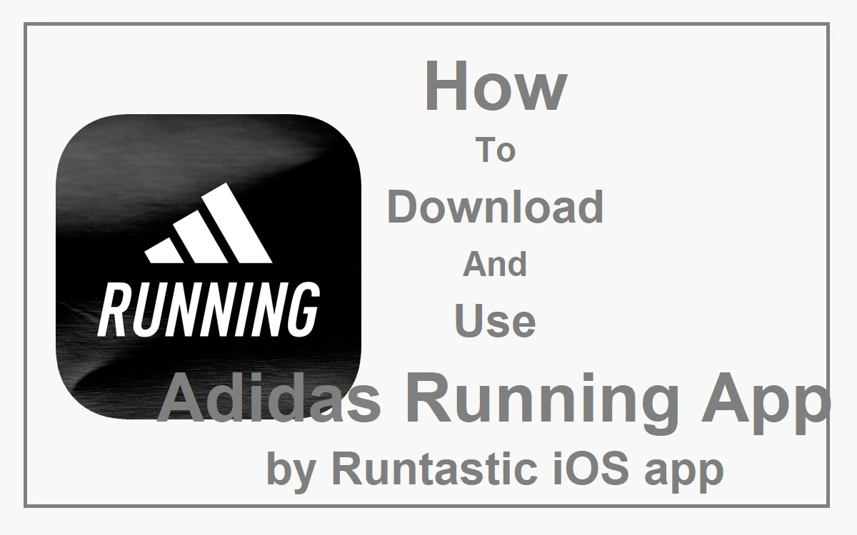 How To Download And Use Adidas Running App by Runtastic iOS app