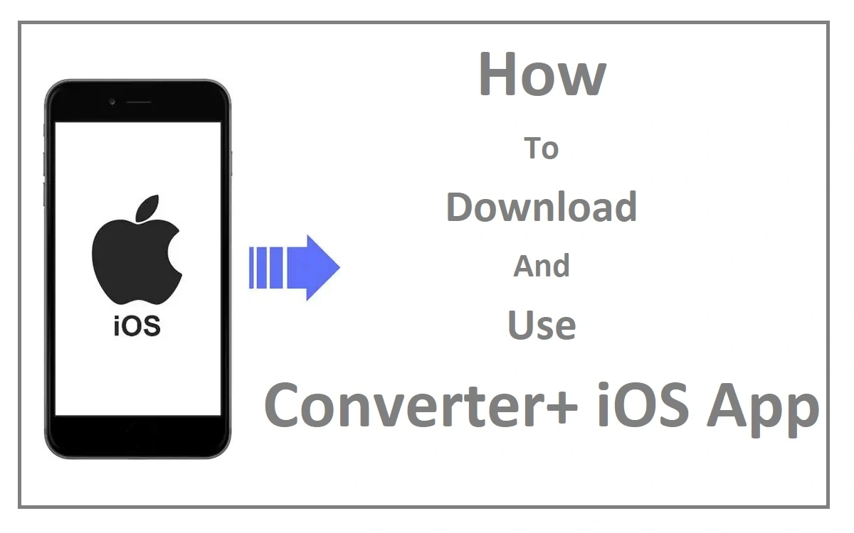 How To Download And Use Converter iOS app