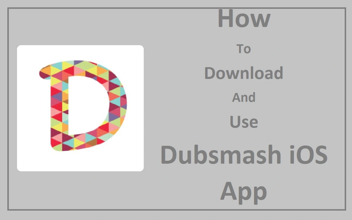 How To Download And Use Dubsmash iOS app