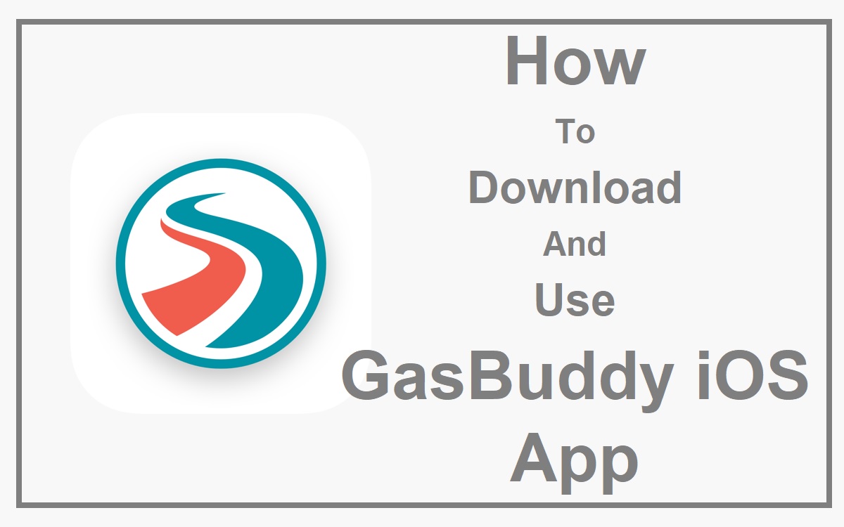 How To Download And Use GasBuddy iOS App