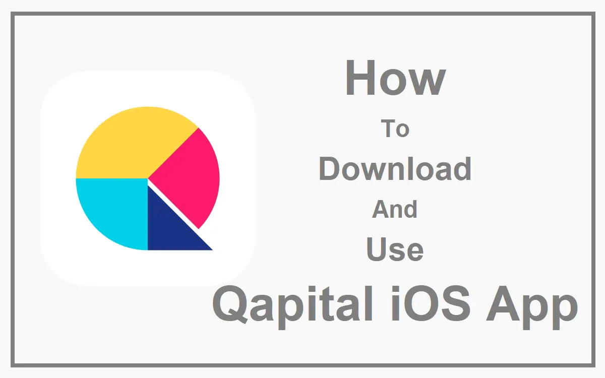 How To Download And Use Qapital iOS App