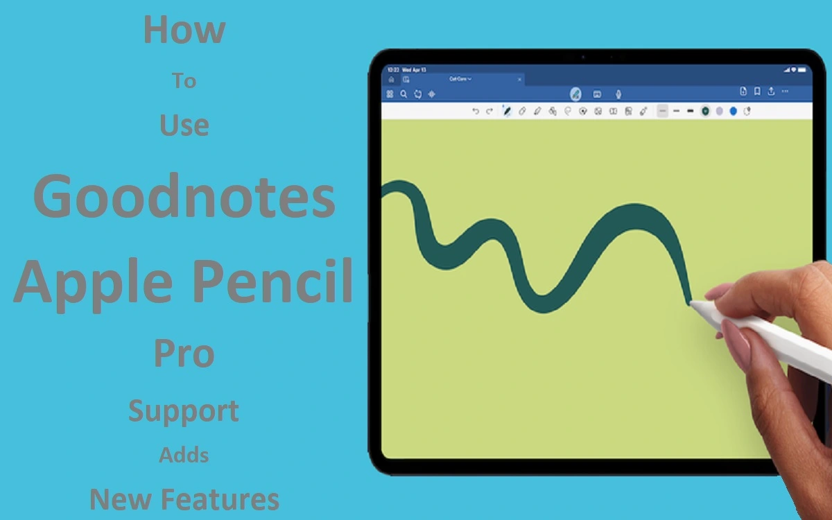 How To Use Goodnotes Apple Pencil Pro Support Adds New Features