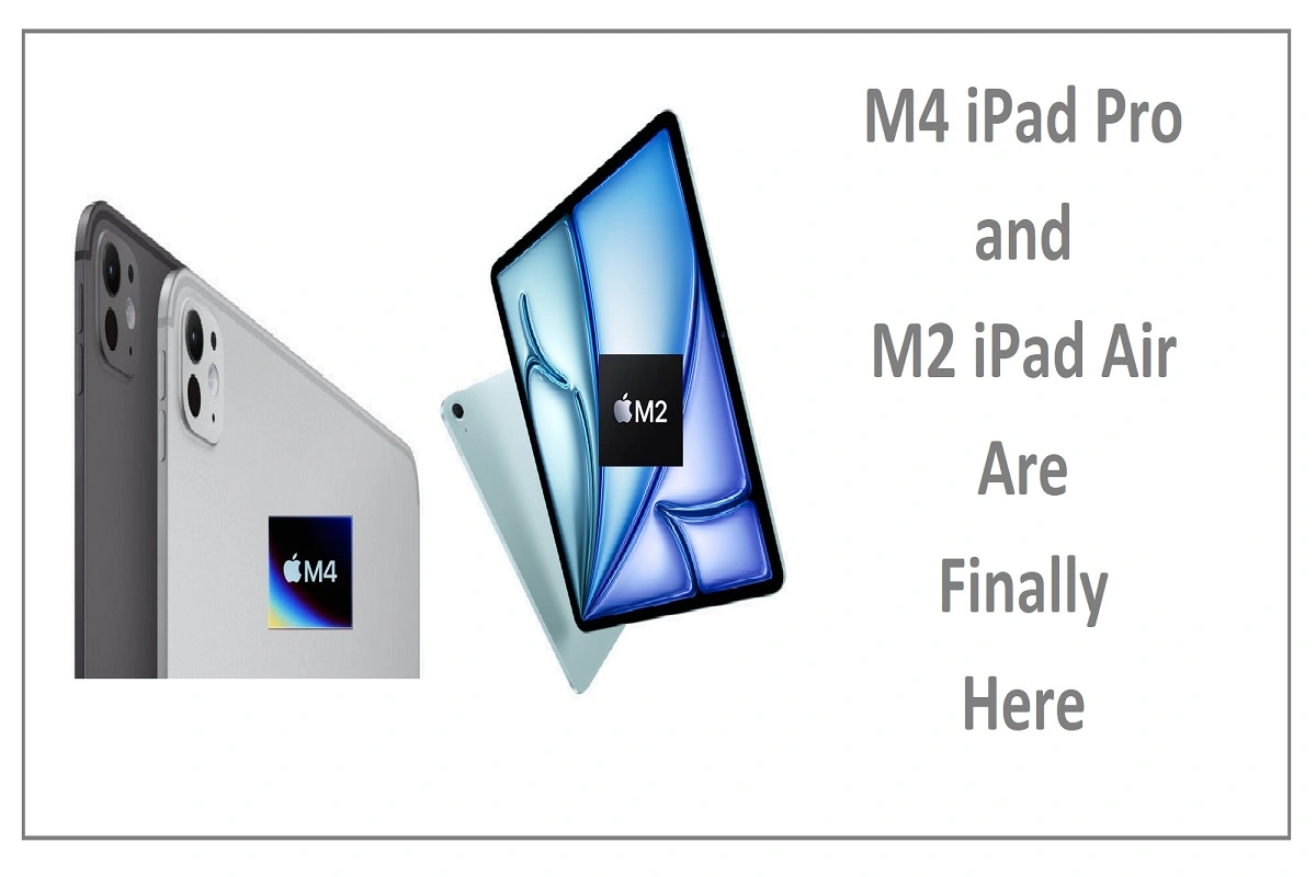 M4 iPad Pro and M2 iPad Air Are Finally Here