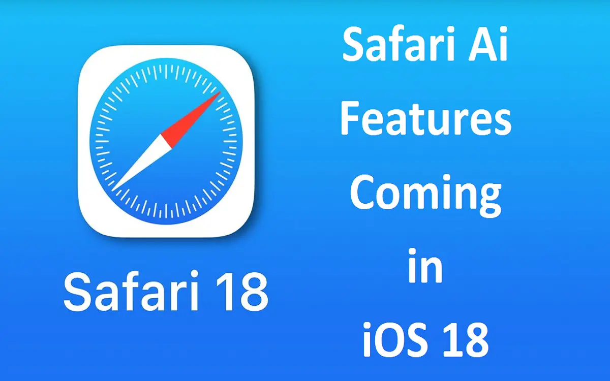 Safari Ai Features Coming in iOS 18