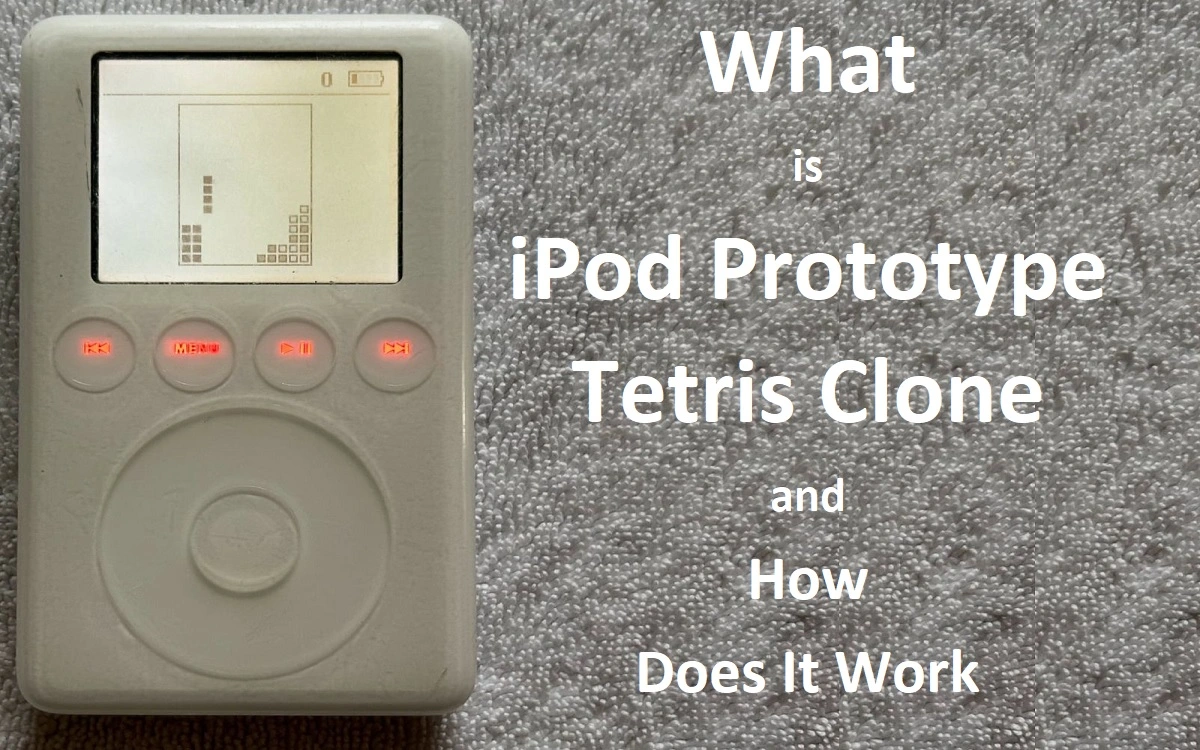 What is iPod Prototype Tetris Clone and How Does It Work