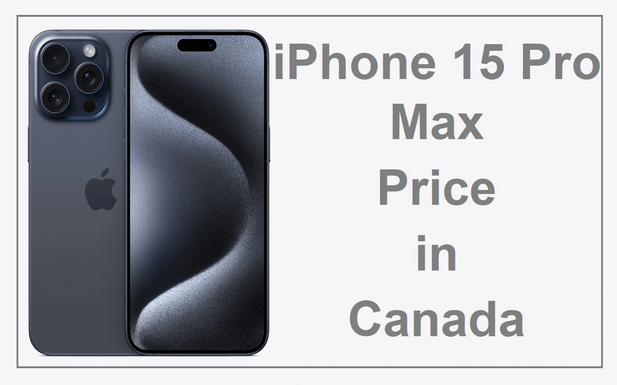 iPhone 15 Pro Max Price in Canada