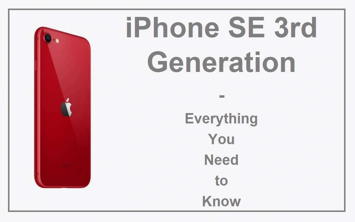 iPhone SE 3rd Generation - Everything You Need to Know