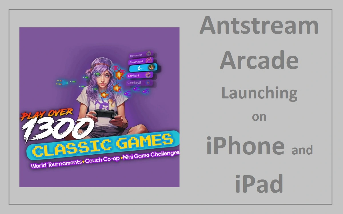 Antstream Arcade Launching on iPhone and iPad