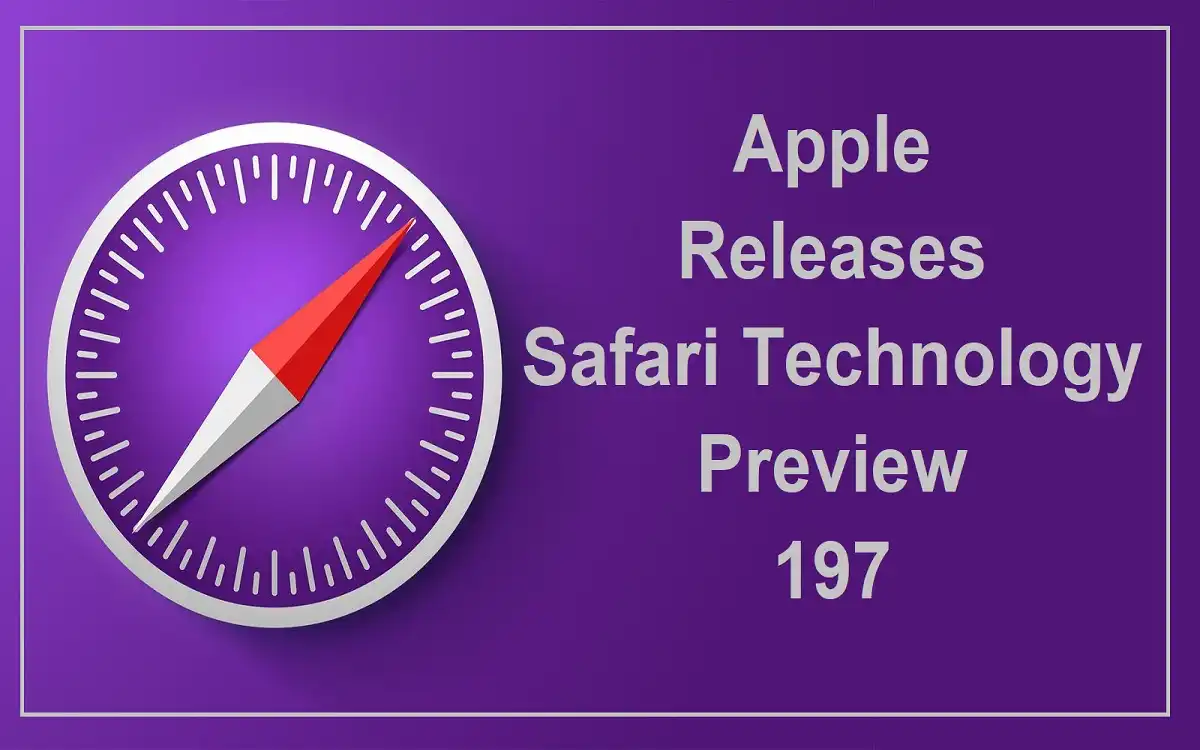 Apple Releases Safari Technology Preview 197