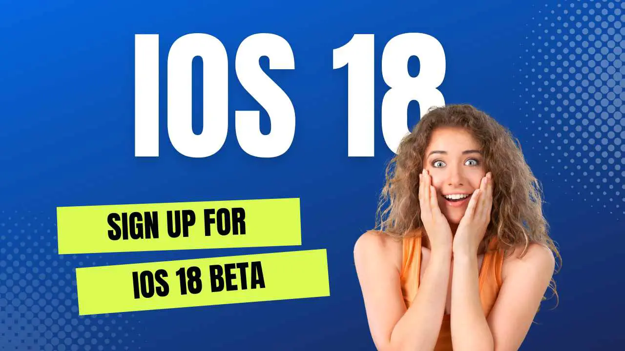 How To Sign Up For iOS 18 Beta