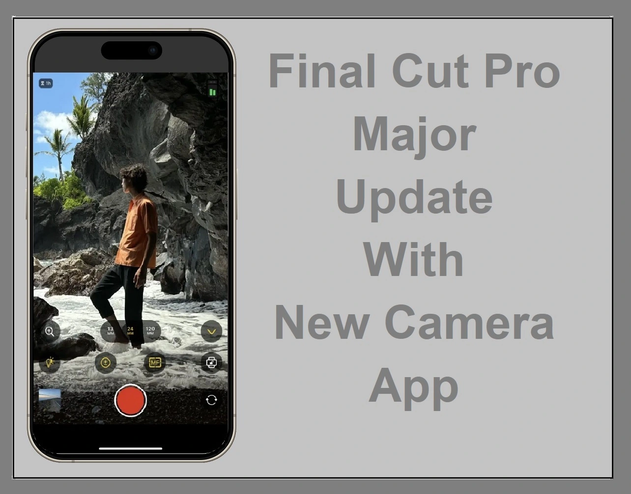 Final Cut Pro Major Update With New Camera App