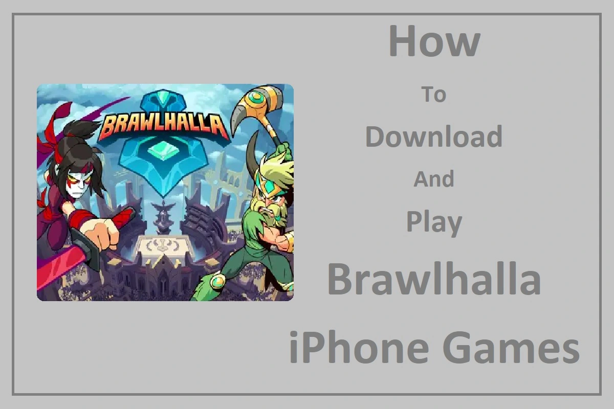 How To Download And Play Brawlhalla iPhone Games