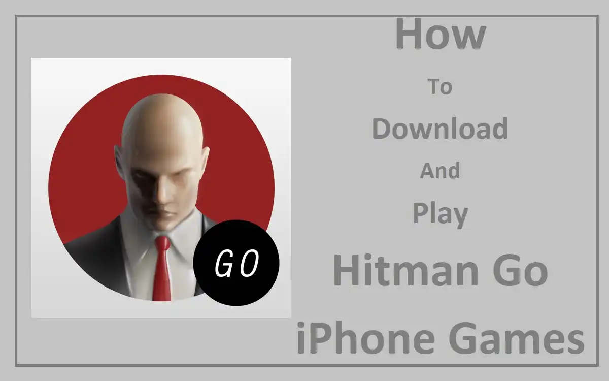 How To Download And Play Hitman Go iPhone Games