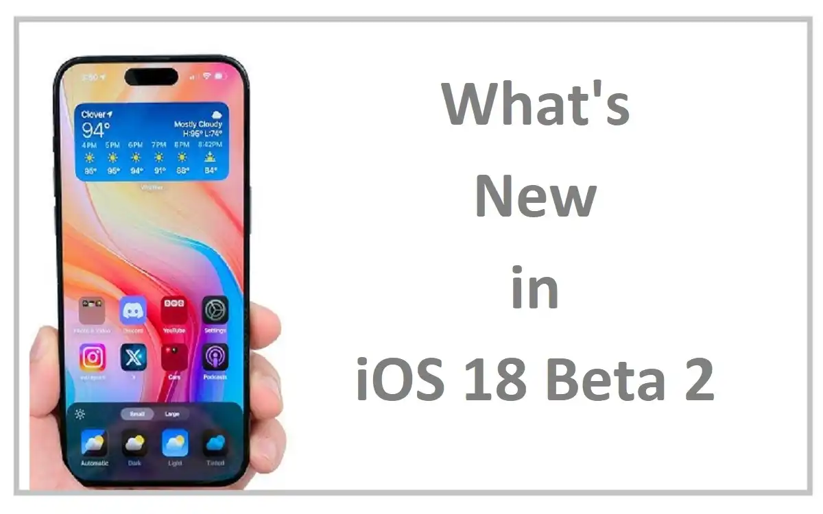 What's New in iOS 18 Beta 2