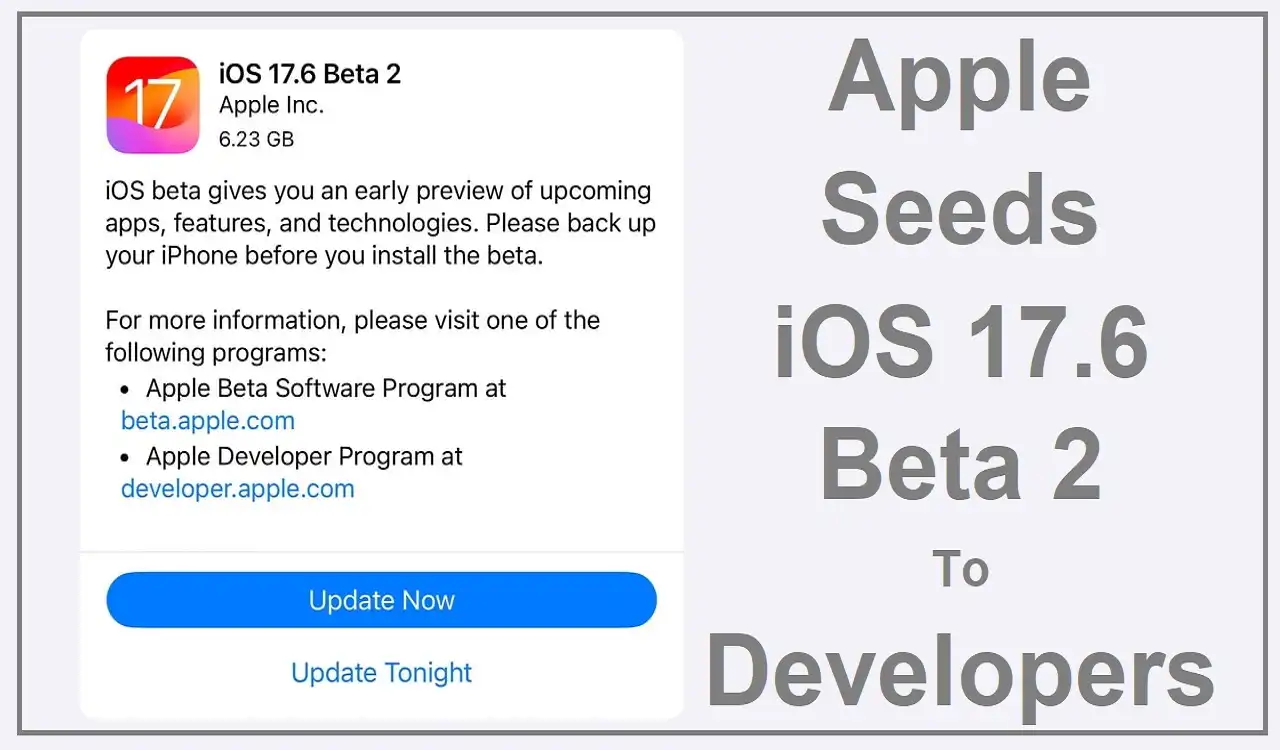 Apple Seeds iOS 17.6 Beta 2 To Developers