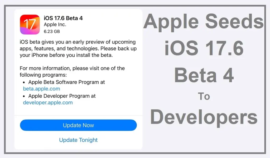 Apple Seeds iOS 17.6 Beta 4 To Developers