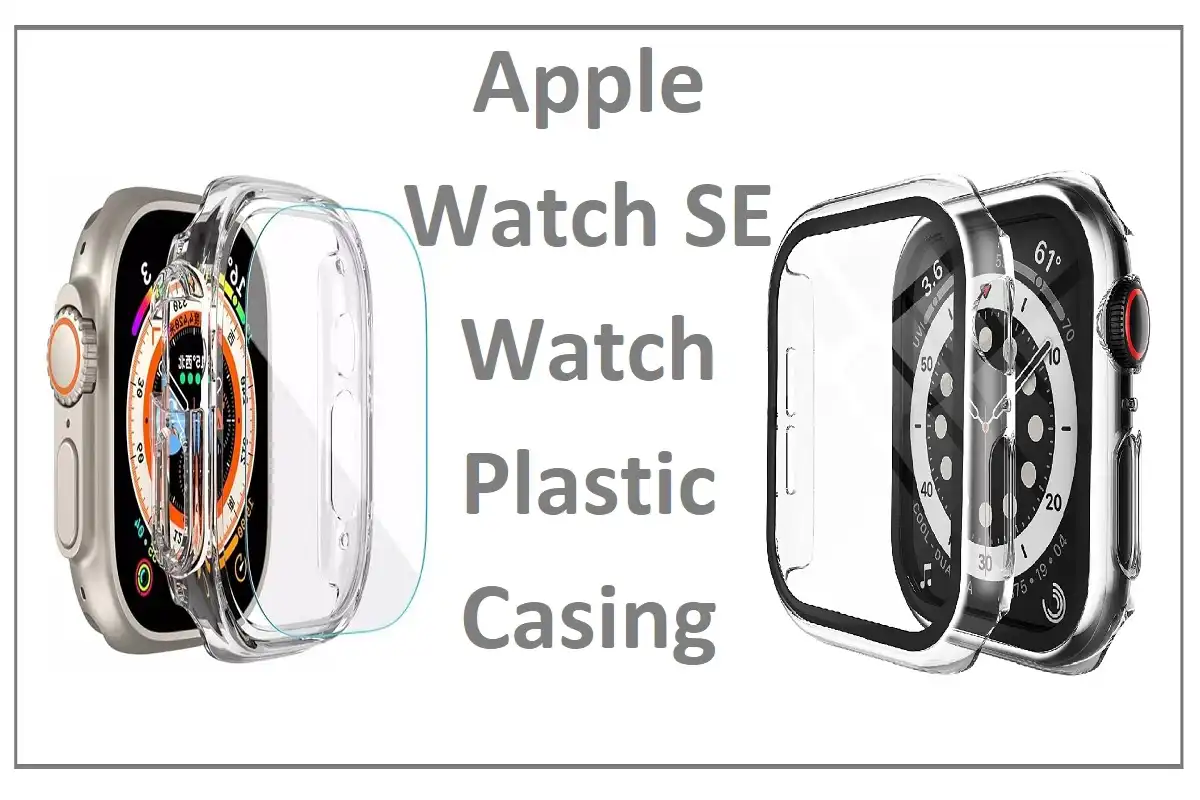 Apple Watch SE Watch Plastic Case