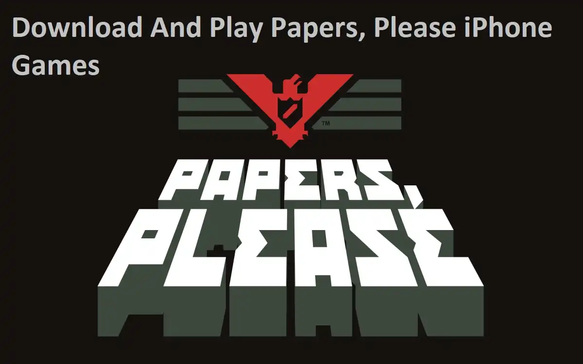 How To Download And Play Papers, Please iPhone Games