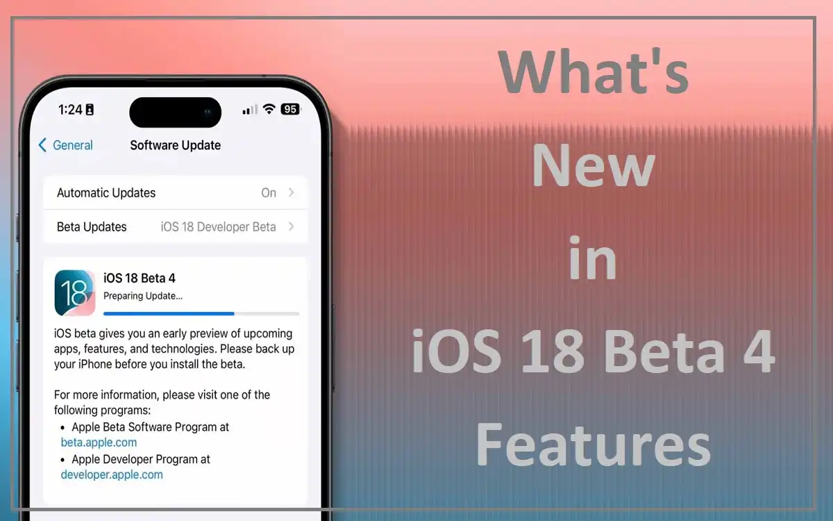 What's New in iOS 18 Beta 4 Features