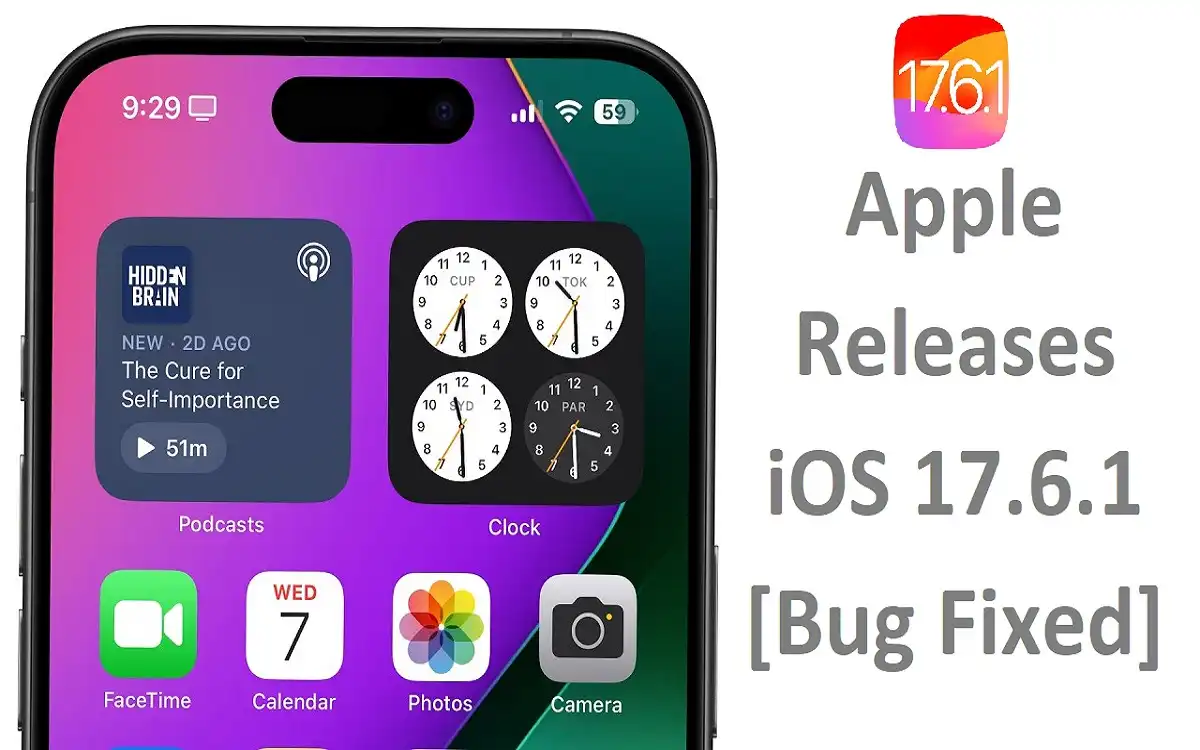 Apple Releases iOS 17.6.1 [Bug Fixed]