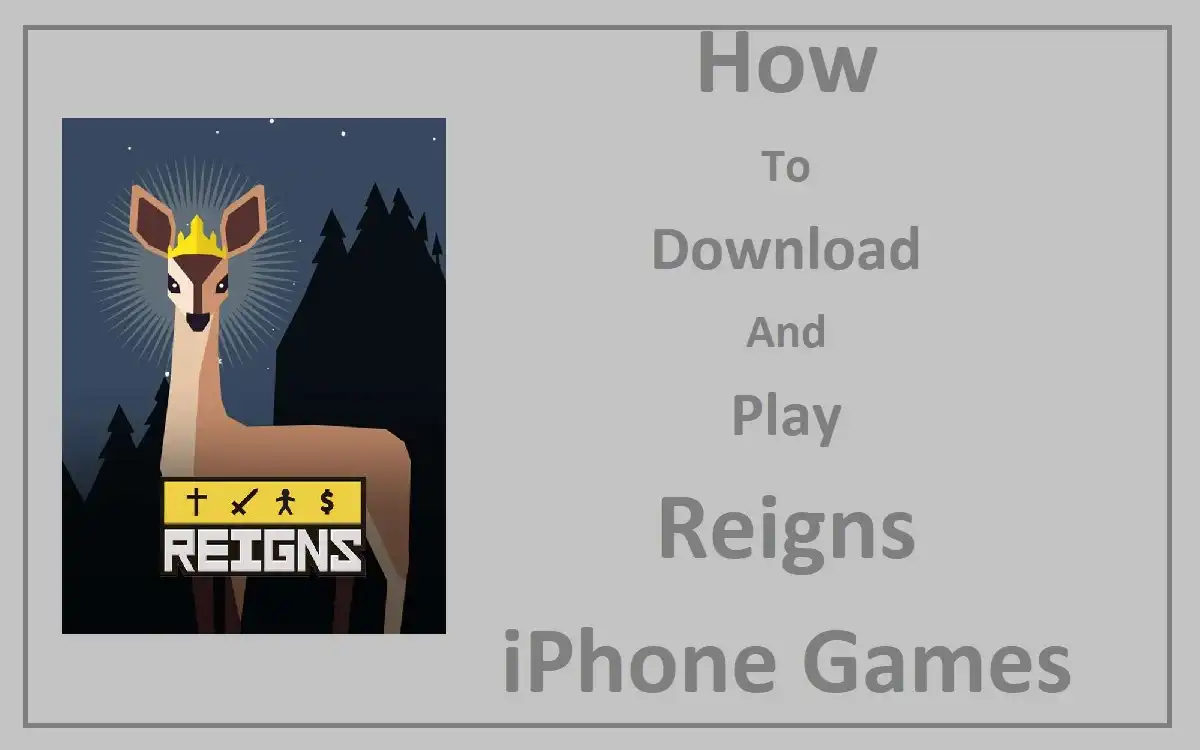 How To Download And Play Reigns iPhone Games