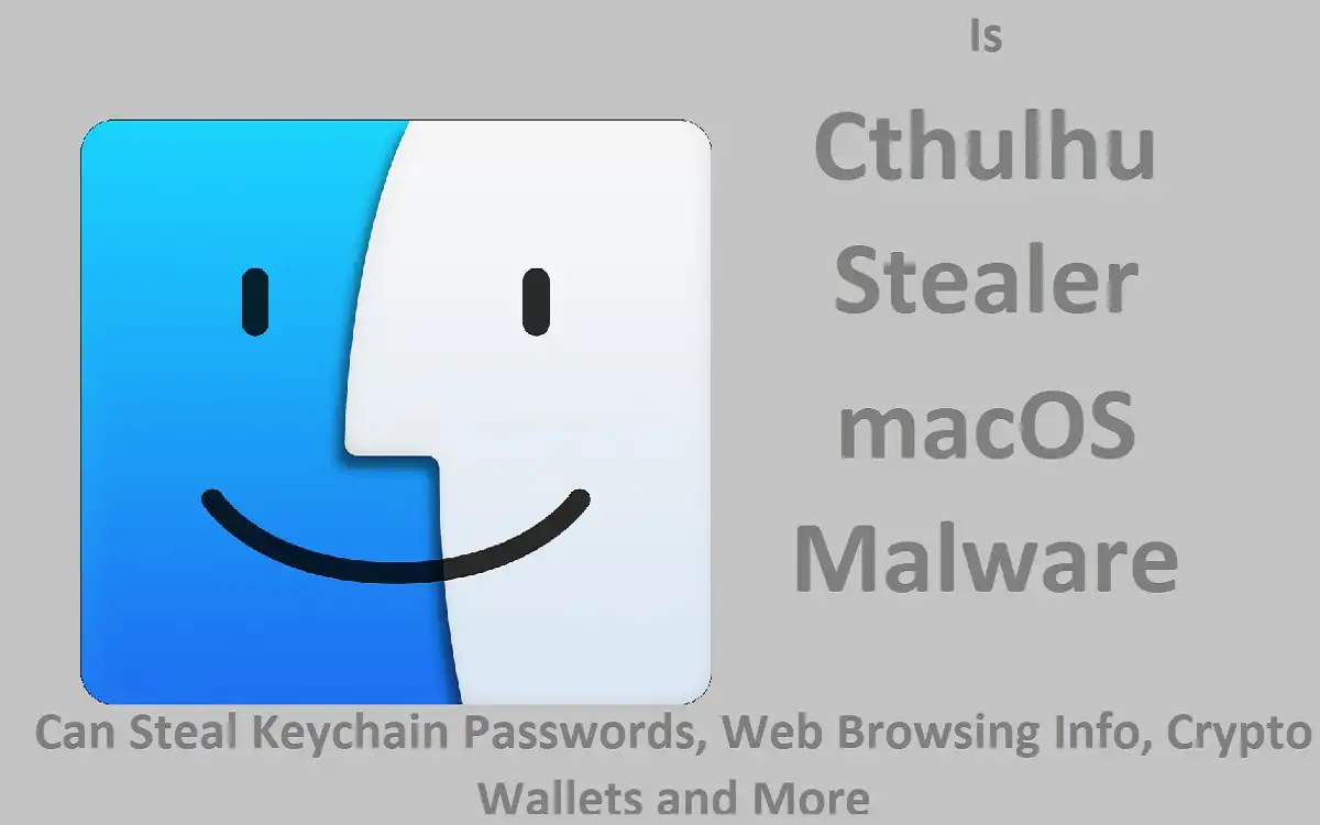 Is Cthulhu Stealer macOS Malware Can Steal Keychain Passwords