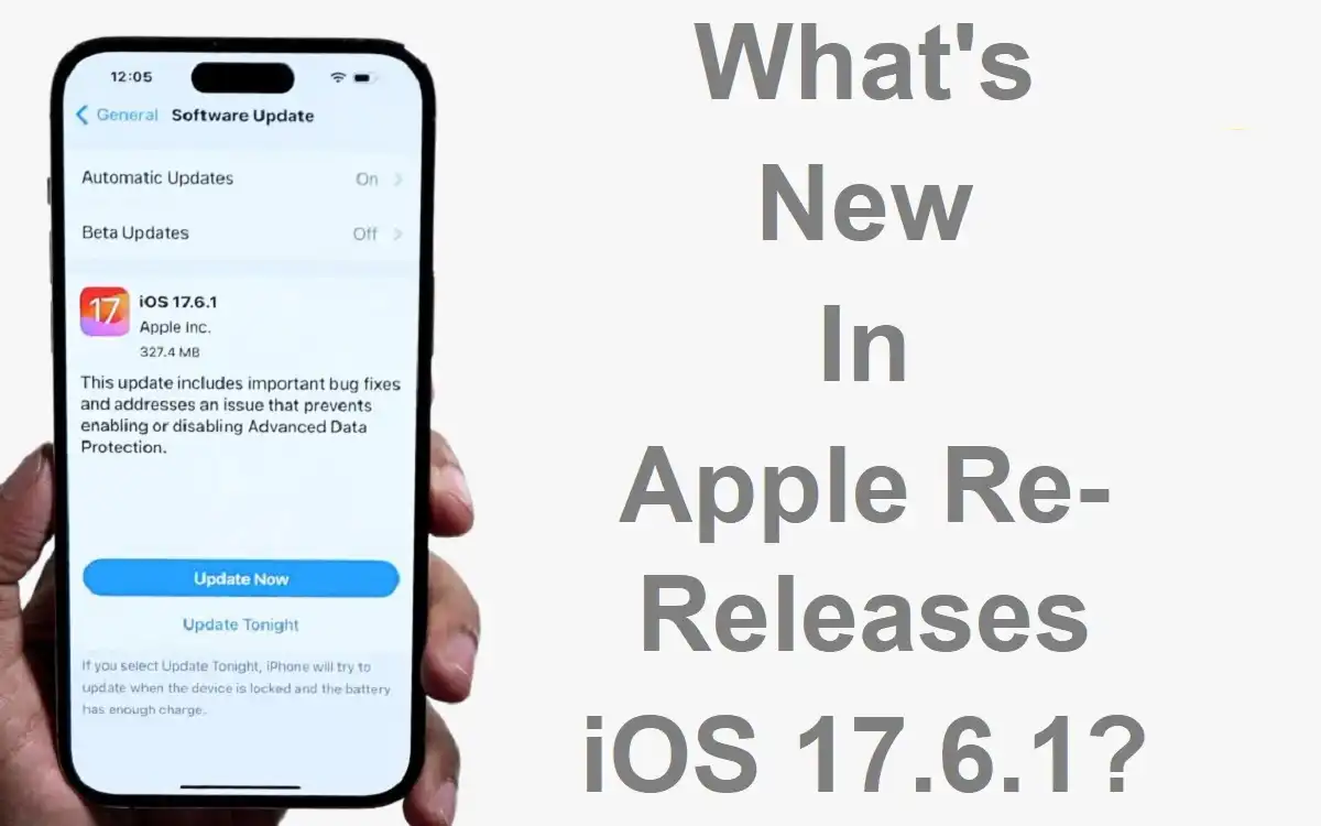 What's New In Apple Re-Releases iOS 17.6.1