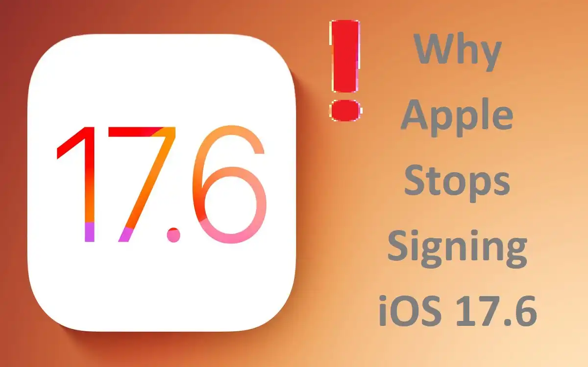 Why Apple Stops Sign iOS 17.6